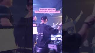 Goodbye Yesterday-Elevation Rhythm and Gracie Binion