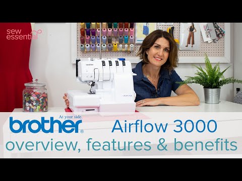 Brother Airflow 3000 Overlocker - Everything You Need to Know