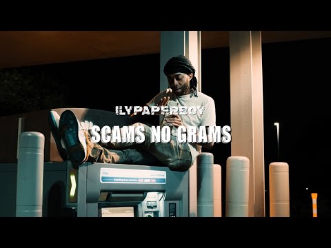ilypaperboy - Scam's No Gram's (Official Music Video)