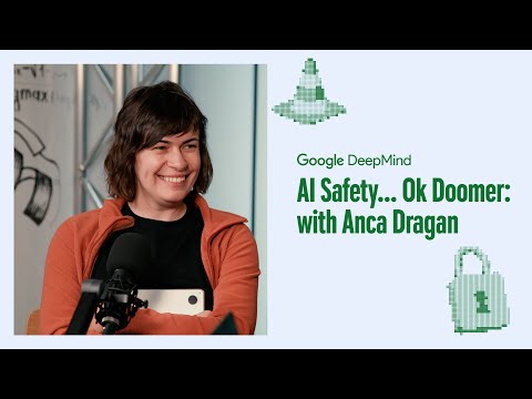 AI Safety…Ok Doomer: with Anca Dragan - YouTube