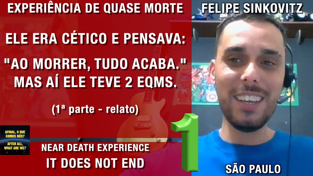 Ele era cético, mas aí ele teve duas EQMs (1ª Parte) – EQM | Experiência de Quase Morte | NDE