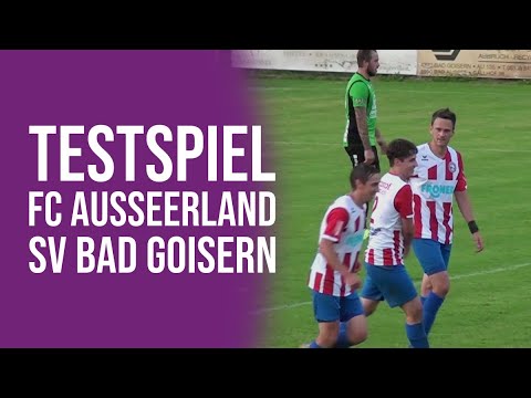 Testspiel: FC Ausseerland - SV Bad Goisern