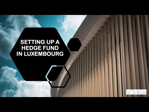 Establishing a hedge fund in Luxembourg