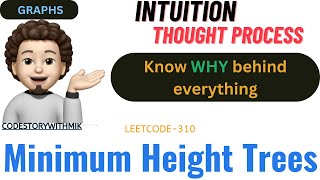 YouTube video 'Minimum Height Trees | Know Every Detail | Why BFS | GOOGLE | Leetcode 310 | codestorywithMIK'
