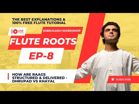 8 - How are Raags Structured and Delivered - Dhrupad vs Khayal | Dibrugarh Workshop