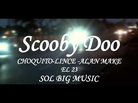 El Lince & Alan Make - Scooby Do Papa
