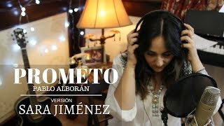 Pablo Alborán - Prometo versión Sara Jiménez (Versión piano y cuerda) cover
