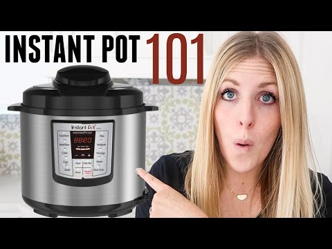 How to Use an Instant Pot - Instant Pot 101 - Beginner? Start HERE!