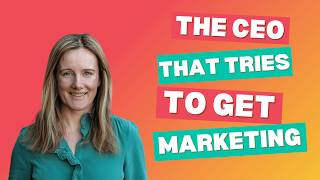 The CEO that tries to get B2B Marketing