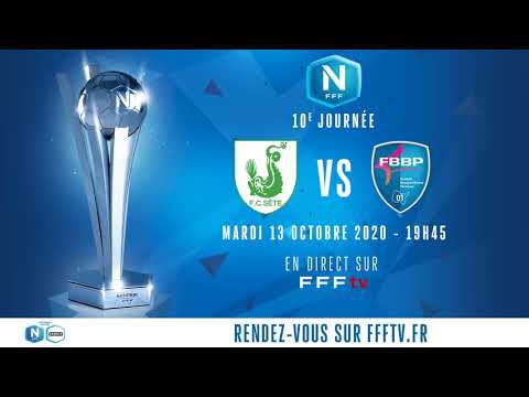 J10 : FC Sète - FBBP01 en direct sur FFFtv (19h45) I National FFF 2020