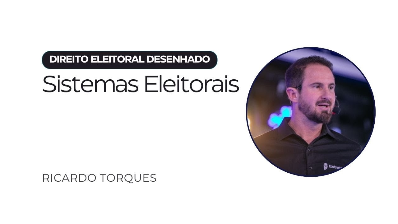 Sistemas Eleitorais | Direito Eleitoral Desenhado