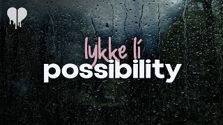 lykke li - possibility (lyrics)