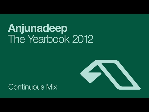 Anjunadeep The Yearbook 2012 (Continuous Mix)