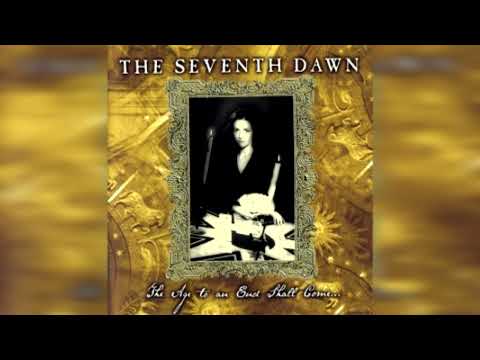 The Seventh Dawn - The Age To An End Shall Come... [Full Album]