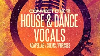 Video thumbnail for House & Dance Vocals - House Music Vocal Stems -  CONNECT:D Audio by Loopcloud