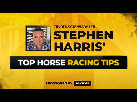 Stephen Harris’ top horse racing tips for Thursday January 8th