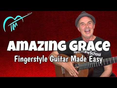 Amazing Grace Fingerstyle Guitar Made Easy