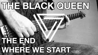 The Black Queen - The End Where We Start cover