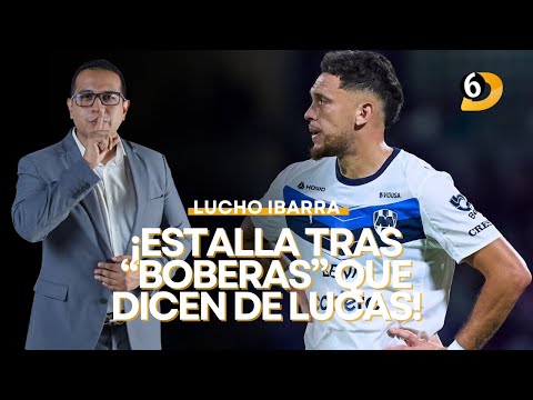 Lucho Ibarra estalla y lanza a Canalitos tras las "boberas" que se dicen de Lucas Ocampos
