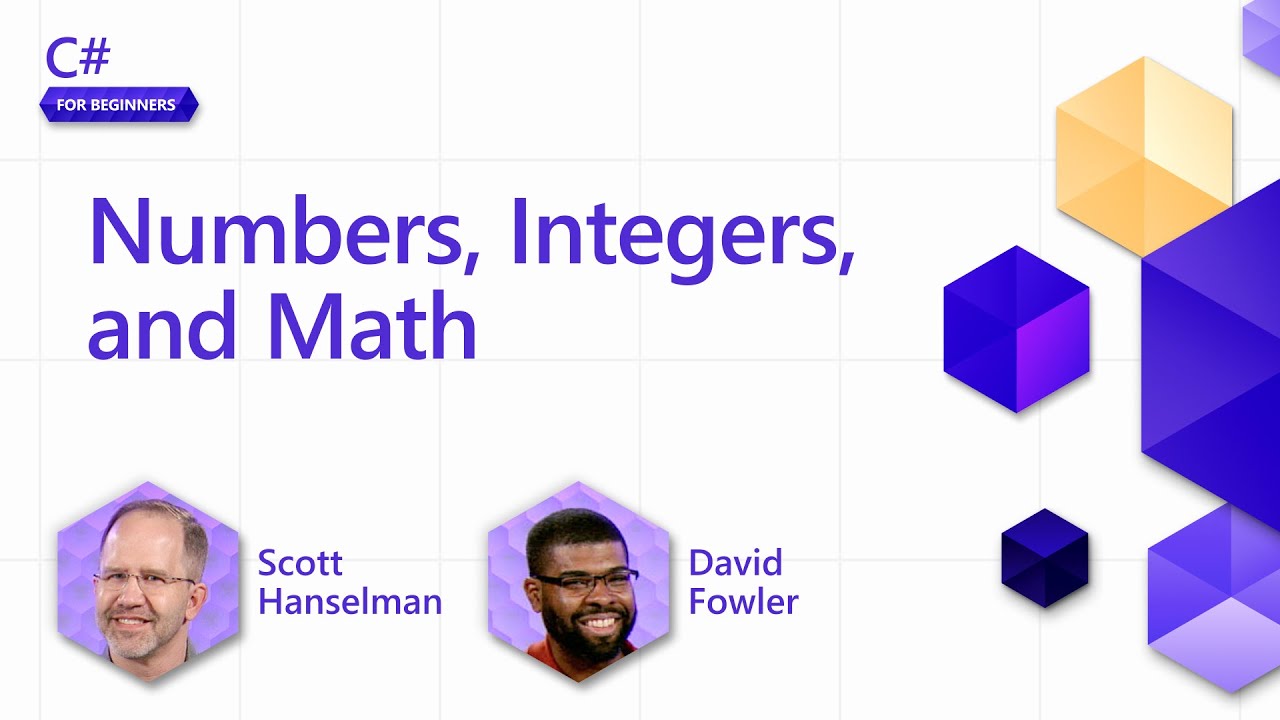 Numbers, Integers, and Math [Pt 7] | C# for Beginners
