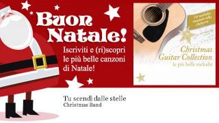 Christmas Band - Tu scendi dalle stelle - Natale