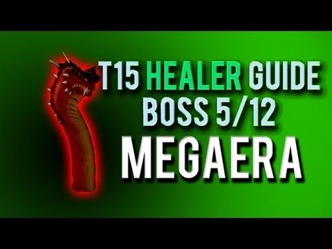 "Megaera" HEALER Guide → Boss 5/12 in Throne of Thunder