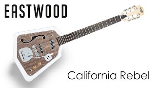 Video thumbnail for Showcase: Eastwood California Rebel by Eastwood Guitars