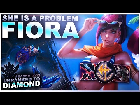 IS FIORA A PROBLEM? (Yes she is) - Unranked to Diamond | League of Legends