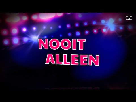 Nooit Alleen // Songtekst // Make Some Noise Kids