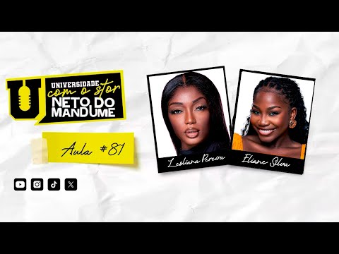 Universidade com Stor - 5º Semestre - Aula 80 com Lesliana Pereira e Eliane Silva