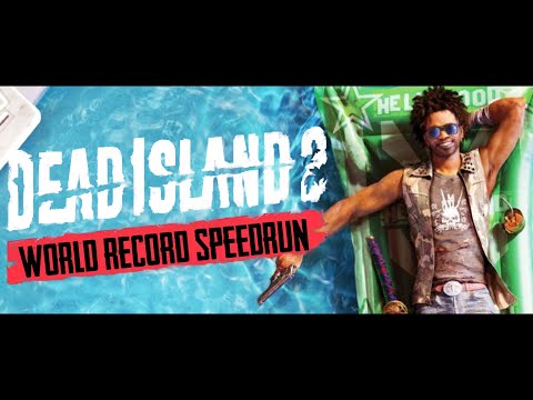 Dead Island 2 Speedrun [FIRST UNDER 2:10 SUB HOUR]