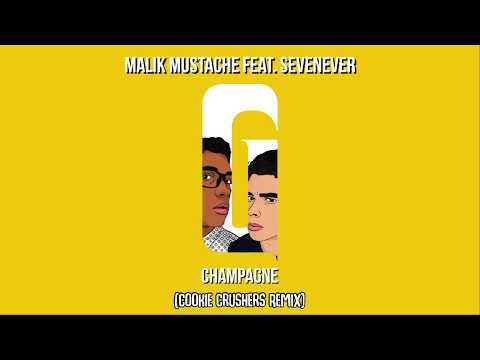 Malik Mustache feat. Sevenever - Champagne (Cookie Crushers Remix)