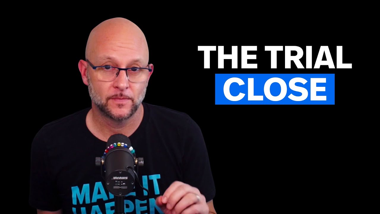 The Trial Close