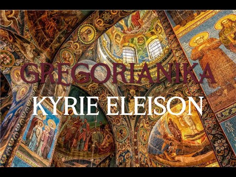 KYRIE ELEISON  (Lord have mercy) - Byzantine chant