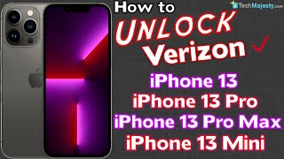 How to Unlock Verizon iPhone 13, iPhone 13 Pro, iPhone 13 Pro Max, and iPhone 13 Mini to Any Carrier