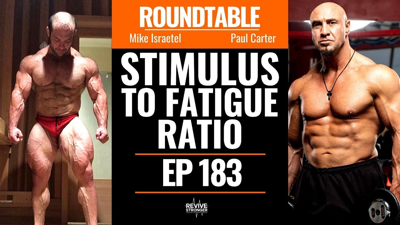 183: Stimulus to Fatigue Ratio w/ Mike Israetel & Paul Carter