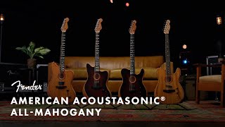  - Exploring the American Acoustasonic All-Mahogany Collection | American Acoustasonic Series | Fender