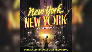 Along Comes Love - Colton Ryan, Anna Uzele, Original Broadway Cast of New York, New York
