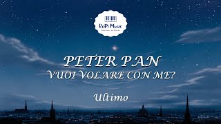 Ultimo - Peter Pan (Vuoi Volare Con Me?)) (Testo / Lyrics)