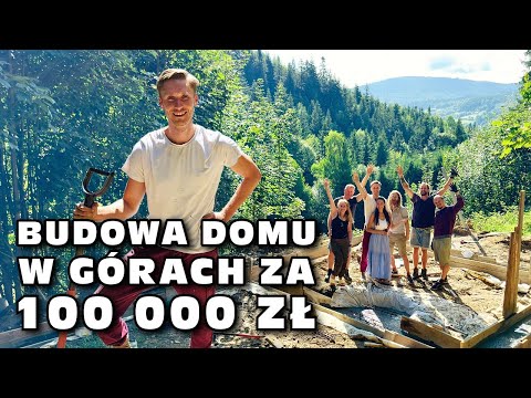 Budowa domu w górach za 100 000 zł. - Dawid Okoński, Powrót do natury - Naturalne budownictwo