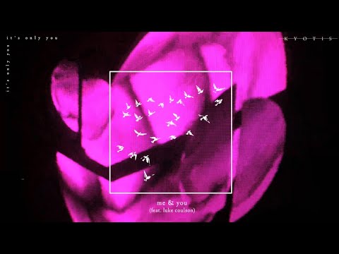 Kyotis - Me & You (feat. Luke Coulson) (Official Visualizer)