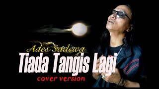 Download lagu TIADA TANGIS LAGI  - Ades Sadewa - Cover Version mp3