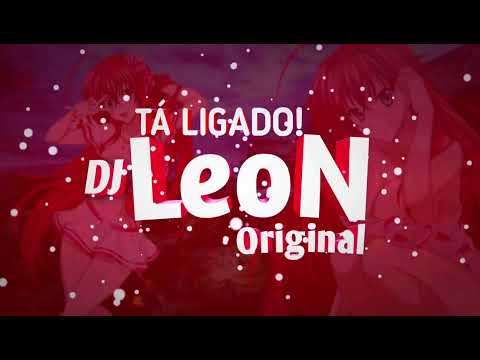 BRUXARIA BOLADA - MC GW e MC DANNY ( DJ LeoN Original e DJ KYPE ORIGINAL ツ )