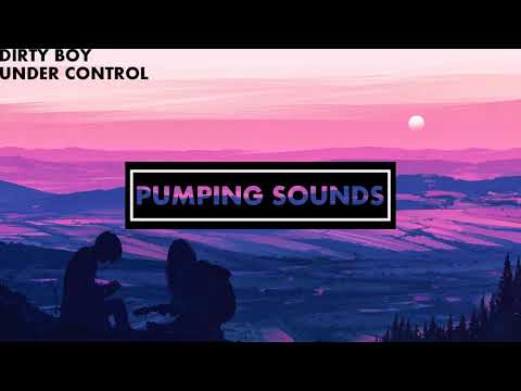 [BOUNCE] Dirty Boy - Under Control