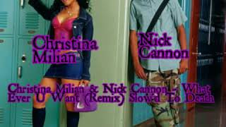 Christina Milian &amp; Nick Cannon - Whatever U Want (Remix) Slow&#39;d To Death