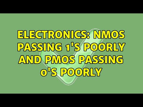 Electronics: nMOS passing 1's poorly and pMOS passing 0's poorly