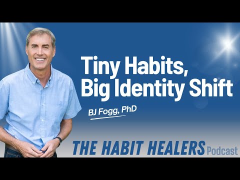 Tiny Habits, Big Identity Shifts with Dr. BJ Fogg