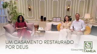 23.09 - UM CASAMENTO RESTAURADO POR DEUS