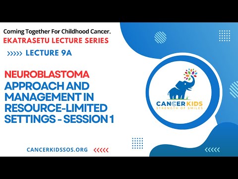 Ekatrasetu Lecture Series 9A - Neuroblastoma | Approach and Management In Resource-Limited Settings