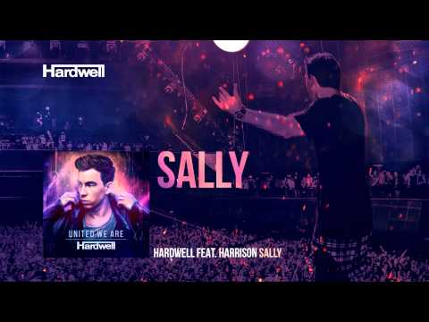 Hardwell feat. Harrison - Sally (OUT NOW!) #UnitedWeAre